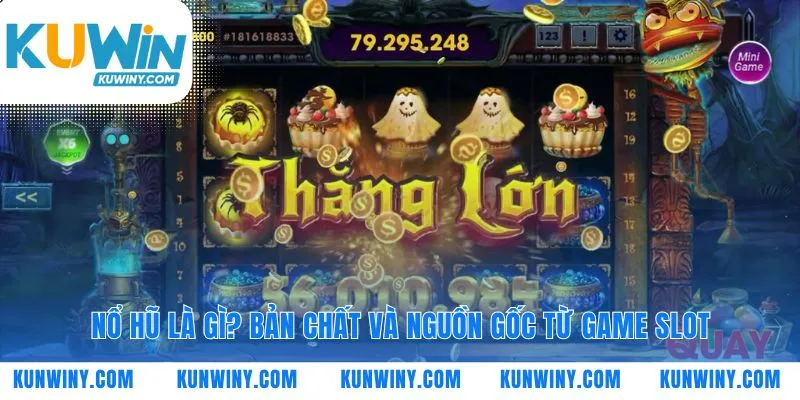 Nổ Hũ là gì? Từ máy cơ đến vòng quay sốno-hu-la-gi-thumb